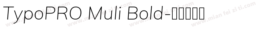 TypoPRO Muli Bold字体转换